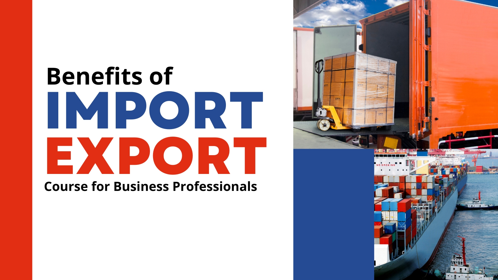 Read more about the article Benefits of Import Export Course for Business Professionals